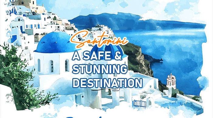 Santorini : A safe & Stunning Destination